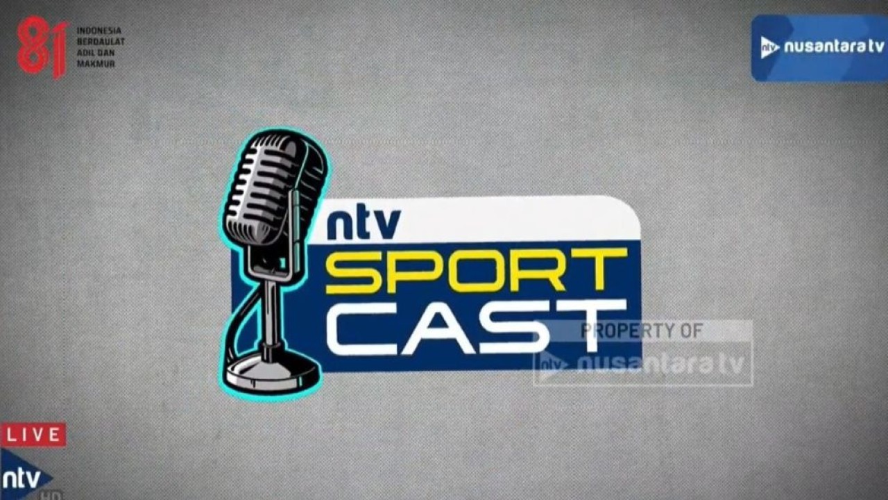 Program "NTV Sport Cast" tayang di Nusantara TV pada Minggu pukul 20.30 WIB.